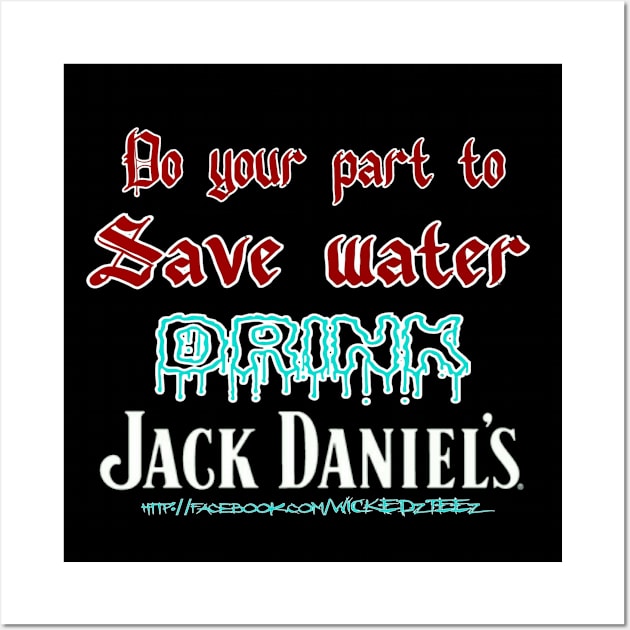 Save Water Wall Art by Wicked9mm